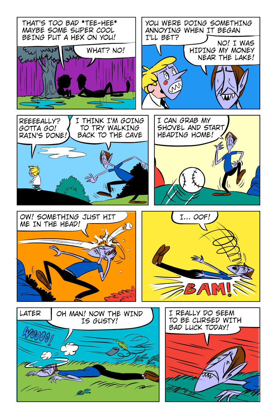 An 8-panel comic showing Monster talking to a disguised Bobert who knocks him out to get a head start. Panel 1: Bobert in a mask talking to Monster. Panel 2: Monster tells Bobert about his hidden loot. Panel 3: Bobert heads off and Monster tries walking. Panel 4: A baseball heads towards Monster. Panel 5: Moster bonked in the head by a ball. Panel 6: Monster knocked out. Panel 7: Monster wakes up. Panel 8: Wind blows in Monsters face.