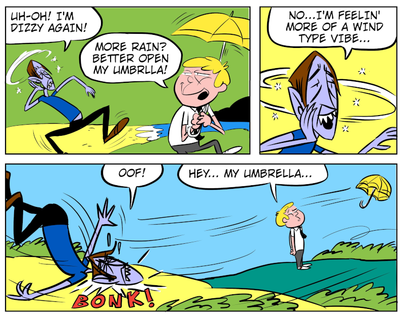 A 6-panel comic showing Monster harnessing his bad luck to a nearby Bobert. Panel 1-3: Monster feels more bad luck coming and bobert thinks it's more rain, but it's heavy wind that blows his umbrella away. Panel 4-6: Bobert jumps in the water to avoid the wind and Monster starts to feel a chill and warns Bobert that jumping in the water might be a bad idea - Panel 1