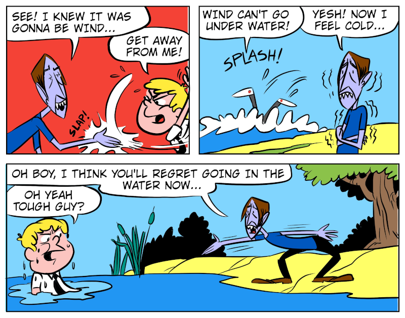 A 6-panel comic showing Monster harnessing his bad luck to a nearby Bobert. Panel 1-3: Monster feels more bad luck coming and bobert thinks it's more rain, but it's heavy wind that blows his umbrella away. Panel 4-6: Bobert jumps in the water to avoid the wind and Monster starts to feel a chill and warns Bobert that jumping in the water might be a bad idea - Panel 2