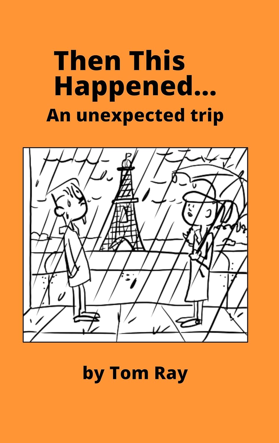 Then This Happened... An unexpected trip cover