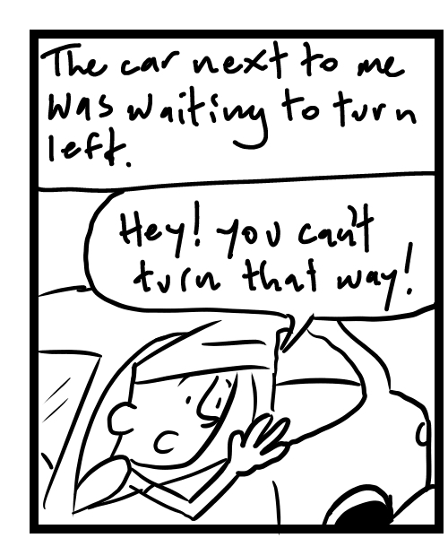 A four-panel comic about people driving the wrong way down a one way street - Panel 1