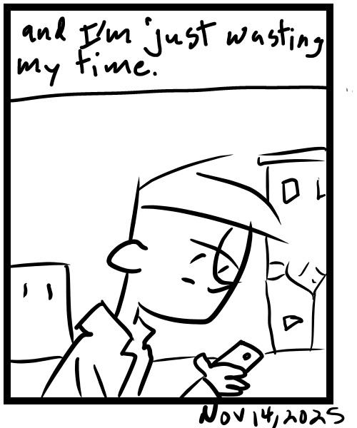 A four-panel comic about a person thinking to himself while driving around - Panel 4