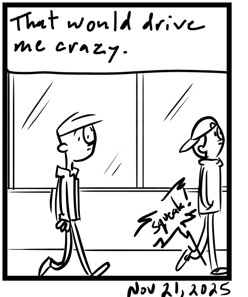 A four-panel comic about a person walking behind someone with a squeaky shoe - Panel 4