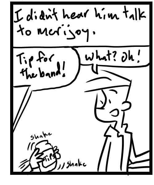 A four-panel comic about people at a live show and kid with tip jar - Panel 3