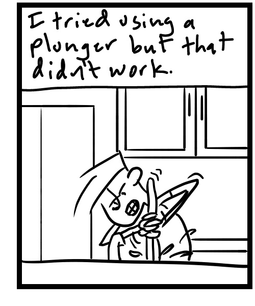 A four-panel comic about a person trying to unclog a sink - Panel 3