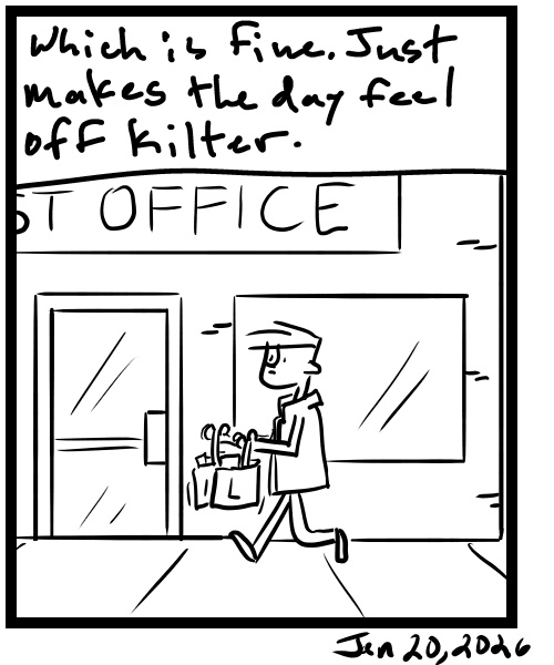 A four-panel comic about a person feeling the day is off while going to post office - Panel 4