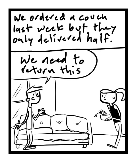 A four-panel comic about people unhappy with the couch they ordered - Panel 1