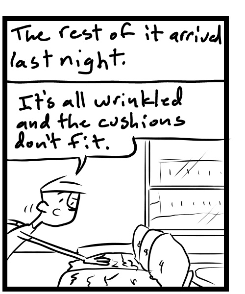 A four-panel comic about people unhappy with the couch they ordered - Panel 2