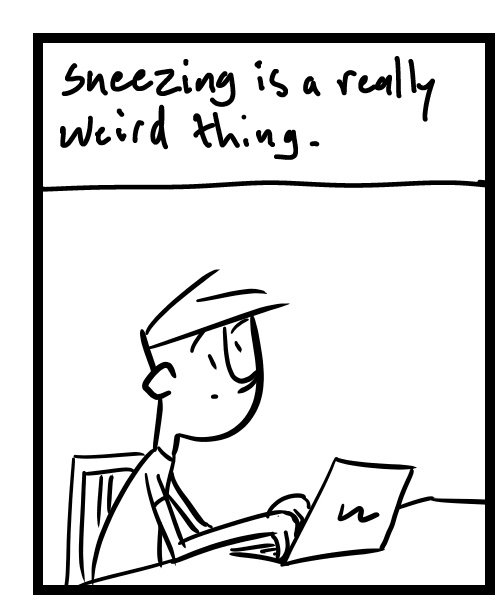 A four-panel comic about a person thinking about the concept of sneezing - Panel 1