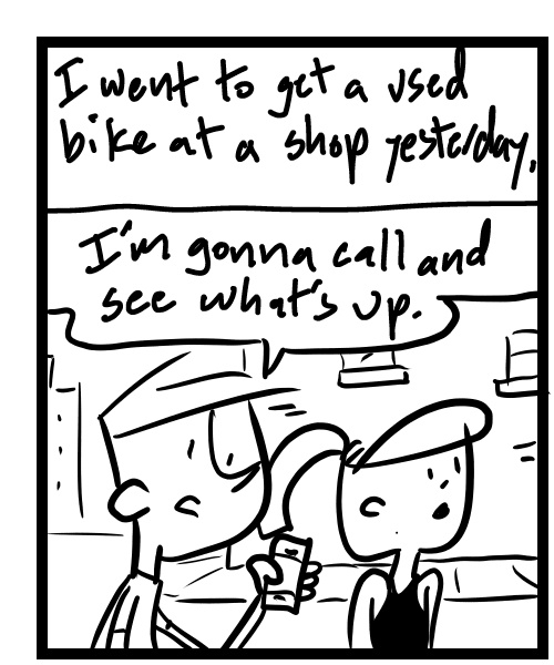 A four-panel comic about a people walking while one calls to see if his bike is ready - Panel 1