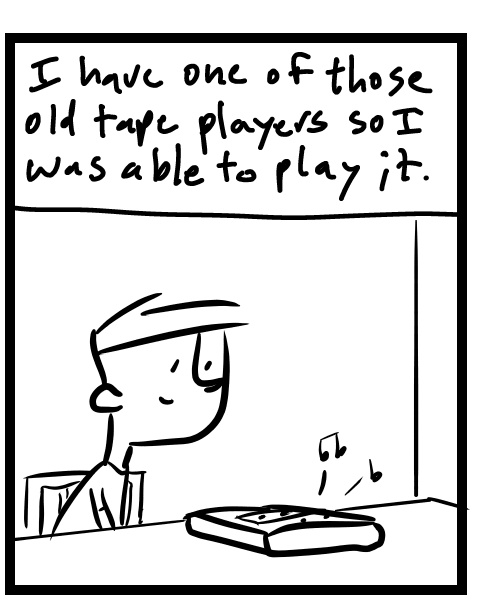 A four-panel comic about a person listening to an old cassette tape they made in high school - Panel 2