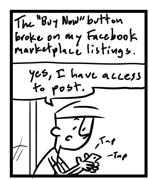 A four-panel comic about a person texting support about a Facebook marketplace issue - Panel 1