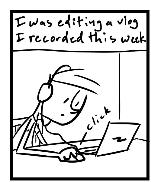 A four-panel comic about a person editing a video - Panel 1
