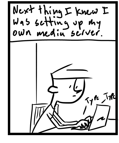 A four-panel comic about a person reading an article and ends up installing a media server - Panel 3