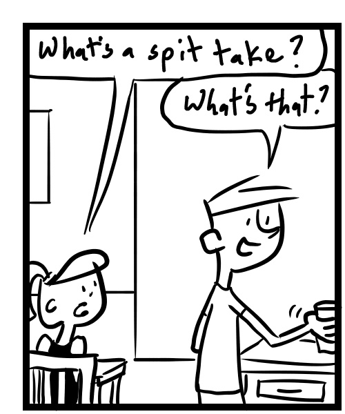 A four-panel comic about people discussing what a spit take is - Panel 1