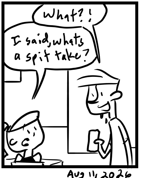 A four-panel comic about people discussing what a spit take is - Panel 4