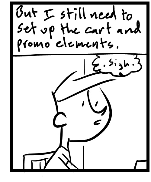 A four-panel comic about a person working on promo setup for his book - Panel 3