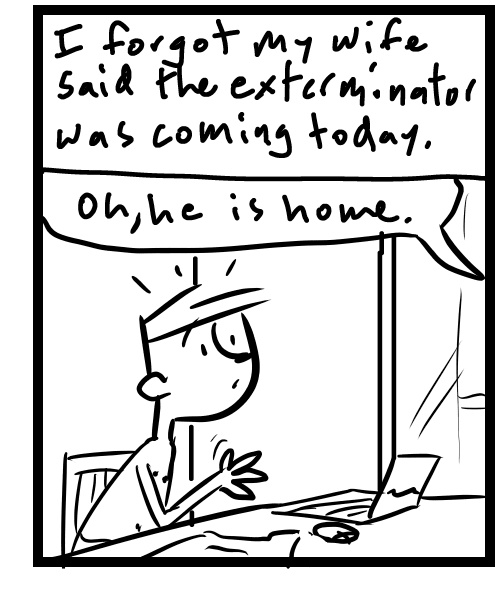 A four-panel comic about a person surprised by people walking into the house when he has no shirt on - Panel 3