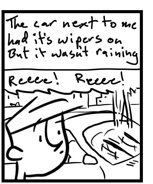A four-panel comic about a person in a car next to a car with their wipers on for no reason - Panel 2
