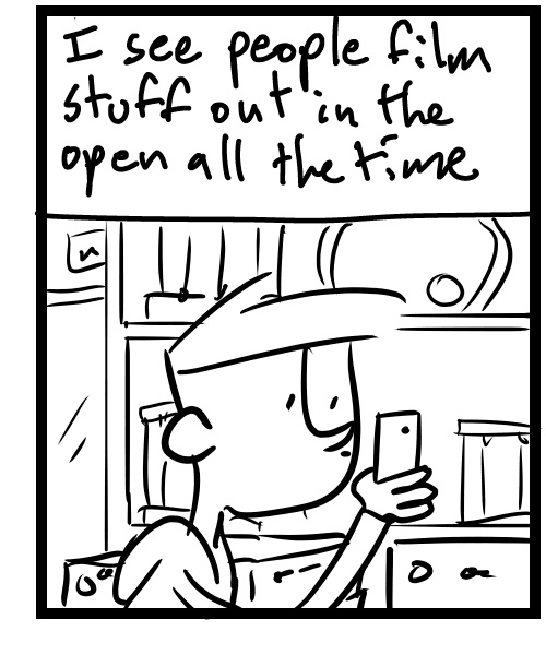 A four-panel comic about a person feeling self-conscious about shooting video in public - Panel 3